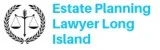Estate Planning Lawyer Long Island
