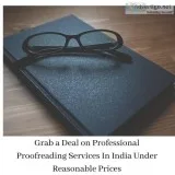 Grab a Deal on Professional Proofreading&nbspSe rvices In India 