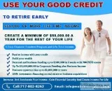 &quotUSE YOUR GOOD CREDIT TO RETIRE EARLY&quot