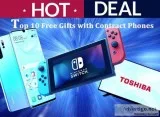 Contract Phones with free gifts - Contract Mobile Phone Deals an