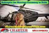 Book Helicopter For  Terrific Wedding In Delhi