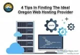 4 Tips In Finding The Ideal Oregon Web Hosting Provider