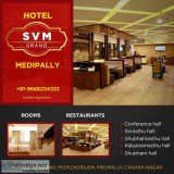 Hotel SVM Grand MedipallyBanquet hallConferencehall Hotel Rooms 