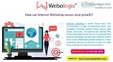 How can Internet Marketing ensure your growth