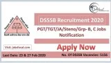 DSSSB Recruitment 2020 (5156) PGTTGTJAStenoGrp - B C Jobs Notifi