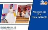 Minimum Age for Play Schools