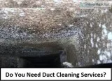 Do You Need Duct Cleaning Services