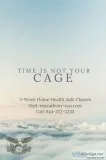 Time is Not Your Cage. Home Health Aide Classes.