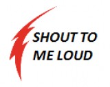 Shout To Me Loud