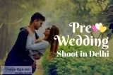 Best Place for Pre Wedding Shoot in Delhi