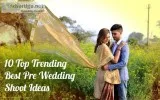 10 Top Trending Best Pre Wedding Shoot Ideas for 2019