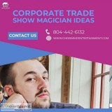 Best Corporate Trade Show Magician Ideas