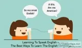 Learning To Speak English&ndashThe Best Ways To Learn The Englis