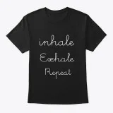 Inhale Exhale Repeat Yoga T-Shirt