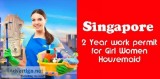SINGAPORE (2 YEAR WORK PERMIT FOR WOMEN)