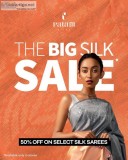 The Big Silk Sale Exclusive Silk sarees  50% Off