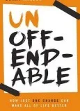 Becoming UnOffendable