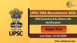 UPSC Recruitment 2020 ORA Scientist B and Others Job Notificatio
