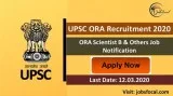 UPSC Recruitment 2020 ORA Scientist B and Others Job Notificatio