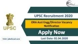 UPSC Recruitment 2020 (85) ORA Asst EnggDirector Vacancy Notific