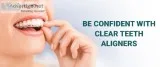 Buy Invisible Aligners in Anaheim and Get Beautiful Smile