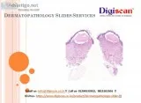 Interested in the Best Dermatopathology slides online services i