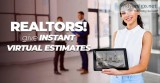 Virtual Estimates - (Pssst...hey realtors)