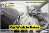 Make Your Car Sparkling with Exppress Car Wash in Patna