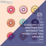 Doughnut Go Another Day Without  - E and S Home Care Solutions