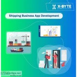 Shipping Business App Development Company  X-Byte Enterprise Sol