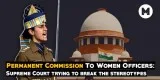 The Supreme court orders for permanent commission to women