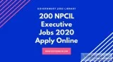 200 NPCIL Executive Jobs India 2020 &ndash Apply Online