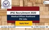 JPSC Recruitment 2020 End Date Ext (380) Medical Officer Jharkha