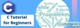 C Tutorial for Beginners