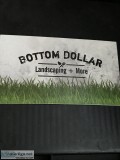 Bottom Dollar lawn care  more