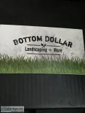 Bottom Dollar lawn care  more