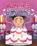 Kaylie s Forgotten Birthday - Children s Book