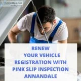 Renew Your Vehicle Registration with Pink Slip Inspection Annand