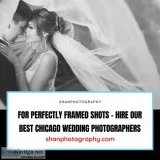 For Perfectly Framed Shots - Hire Our Best Chicago wedding photo