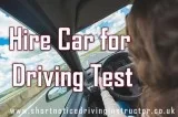 Hire Car for Driving Test with Short Notice Expert Instructors