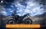 Leh Ladakh bike tour packages from Delhi   Shoes On Loose