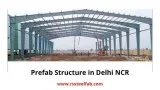 Best Prefab Structure Manufacturers in Delhi NCR- RS Steel India