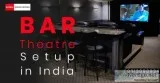 Global Digital Movies Bar Theatre Setup in India