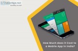 Cost to Develop Mobile app in India - DxMinds