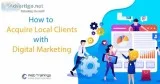 How to acquire local clients for digital marketing services?
