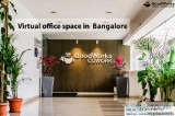 Best Virtual Office Space In Bangalore  GoodWorks.in