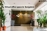 Best Virtual Office Space In Bangalore  GoodWorks.in