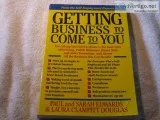GETTING BUSINESS TO COME TO YOU