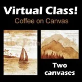 VIRTUAL CLASS 82 Coffee on Canvas  2 canvases and 2 classes  PAI