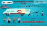 Avail Inexpensive Ambulance Service in Delhi by King